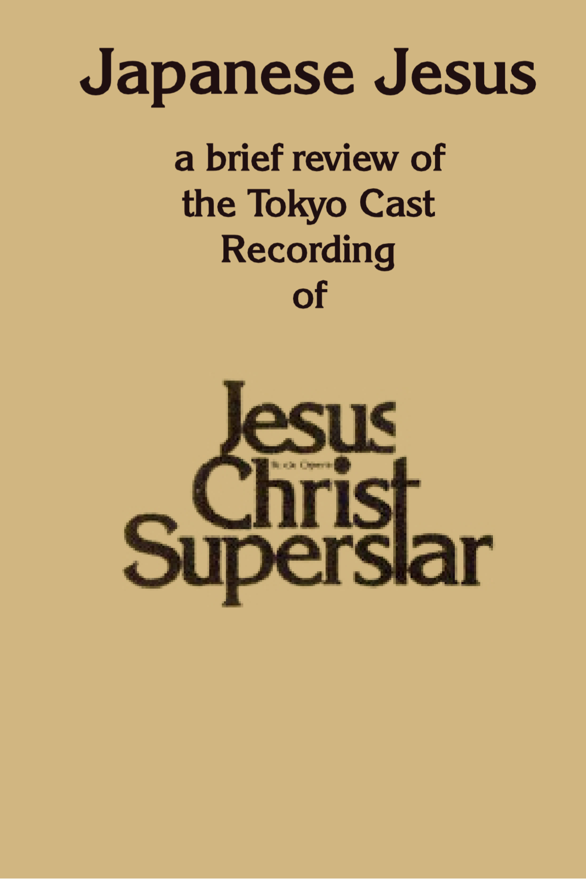 Japanese Jesus: A Brief Review of the Tokyo Cast Recording of Jesus Christ Superstar